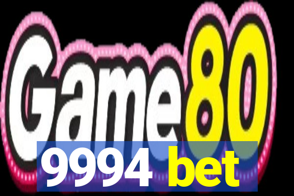 9994 bet